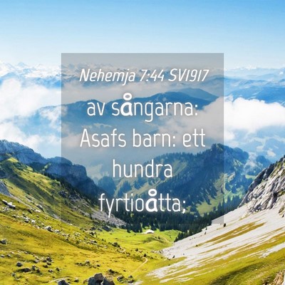 Picture 04 - Nehemja 7:44 SV1917 - av sångarna: Asafs barn: ett hundra - Bible Verse Picture