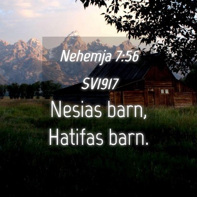 Picture 04 - Nehemja 7:56 SV1917 - Nesias barn, Hatifas - Bible Verse Picture