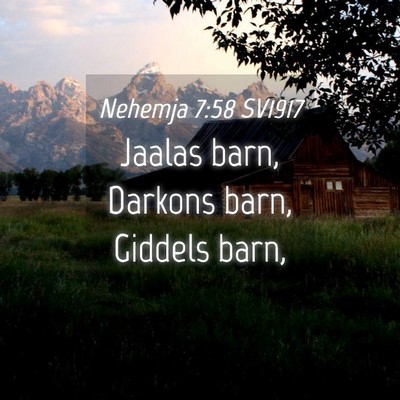 Picture 04 - Nehemja 7:58 SV1917 - Jaalas barn, Darkons barn, Giddels - Bible Verse Picture