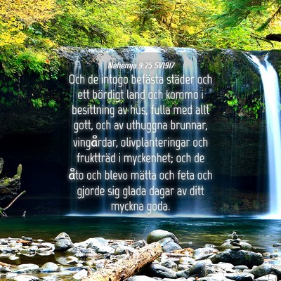 Picture 04 - Nehemja 9:25 SV1917 - Och de intogo befästa städer och ett bördigt - Bible Verse Picture