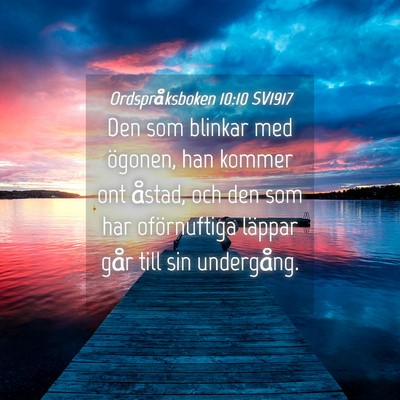 Picture 04 - Ordspråksboken 10:10 SV1917 - Den som blinkar med ögonen, han kommer ont - Bible Verse Picture