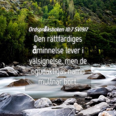 Picture 04 - Ordspråksboken 10:7 SV1917 - Den rättfärdiges åminnelse lever i - Bible Verse Picture