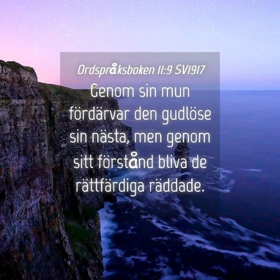 Picture 04 - Ordspråksboken 11:9 SV1917 - Genom sin mun fördärvar den gudlöse sin - Bible Verse Picture