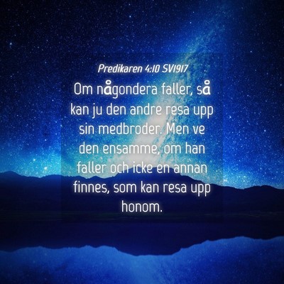 Picture 04 - Predikaren 4:10 SV1917 - Om någondera faller, så kan ju den andre resa - Bible Verse Picture