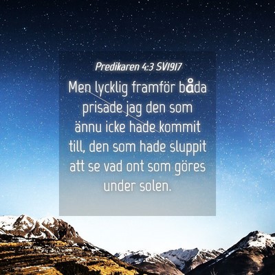 Picture 04 - Predikaren 4:3 SV1917 - Men lycklig framför båda prisade jag den som - Bible Verse Picture