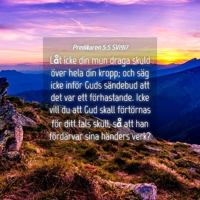 Picture 04 - Predikaren 5:5 SV1917 - Låt icke din mun draga skuld över hela din - Bible Verse Picture