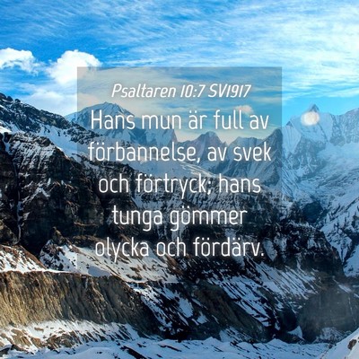 Picture 04 - Psaltaren 10:7 SV1917 - Hans mun är full av förbannelse, av svek och - Bible Verse Picture
