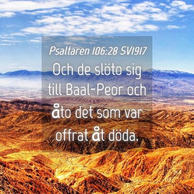 Picture 04 - Psaltaren 106:28 SV1917 - Och de slöto sig till Baal-Peor och åto det som - Bible Verse Picture
