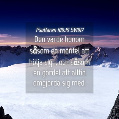 Picture 04 - Psaltaren 109:19 SV1917 - Den varde honom såsom en mantel att hölja sig - Bible Verse Picture