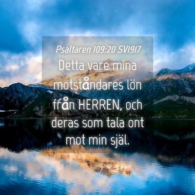 Picture 04 - Psaltaren 109:20 SV1917 - Detta vare mina motståndares lön från HERREN, - Bible Verse Picture