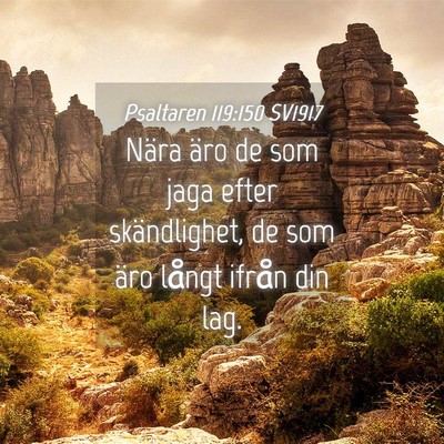 Picture 04 - Psaltaren 119:150 SV1917 - Nära äro de som jaga efter skändlighet, de som - Bible Verse Picture