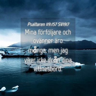Picture 04 - Psaltaren 119:157 SV1917 - Mina förföljare och ovänner äro många, men - Bible Verse Picture