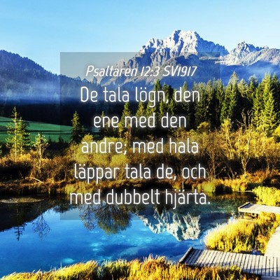Picture 04 - Psaltaren 12:3 SV1917 - De tala lögn, den ene med den andre; med hala - Bible Verse Picture
