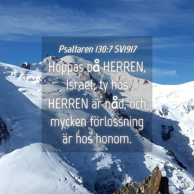 Picture 04 - Psaltaren 130:7 SV1917 - Hoppas på HERREN, Israel; ty hos HERREN är - Bible Verse Picture