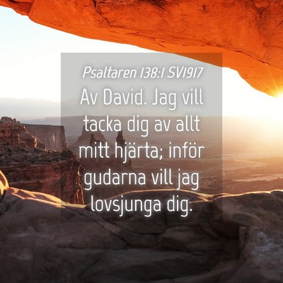 Picture 04 - Psaltaren 138:1 SV1917 - Av David. Jag vill tacka dig av allt mitt - Bible Verse Picture