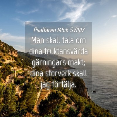 Picture 04 - Psaltaren 145:6 SV1917 - Man skall tala om dina fruktansvärda gärningars - Bible Verse Picture