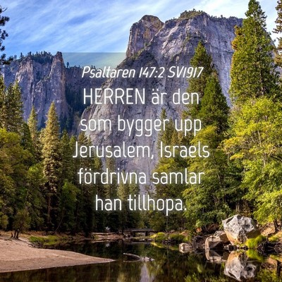 Picture 04 - Psaltaren 147:2 SV1917 - HERREN är den som bygger upp Jerusalem, Israels - Bible Verse Picture