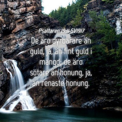 Picture 04 - Psaltaren 19:11 SV1917 - De äro dyrbarare än guld, ja, än fint guld i - Bible Verse Picture