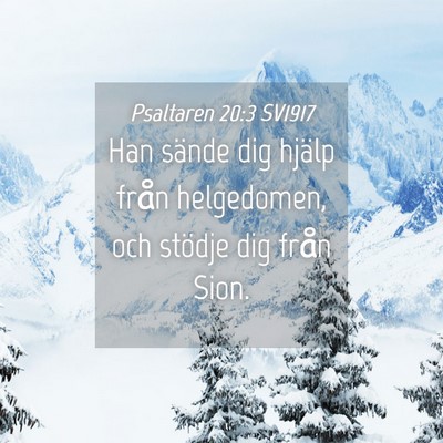 Picture 04 - Psaltaren 20:3 SV1917 - Han sände dig hjälp från helgedomen, och - Bible Verse Picture