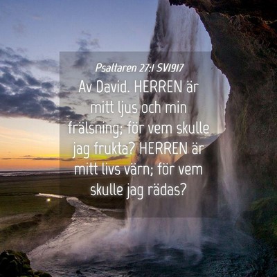 Picture 04 - Psaltaren 27:1 SV1917 - Av David. HERREN är mitt ljus och min - Bible Verse Picture