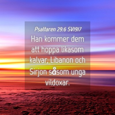Picture 04 - Psaltaren 29:6 SV1917 - Han kommer dem att hoppa likasom kalvar, Libanon - Bible Verse Picture