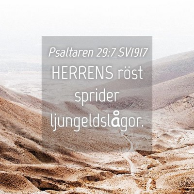 Picture 04 - Psaltaren 29:7 SV1917 - HERRENS röst sprider - Bible Verse Picture