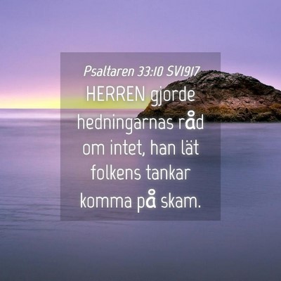 Picture 04 - Psaltaren 33:10 SV1917 - HERREN gjorde hedningarnas råd om intet, han - Bible Verse Picture