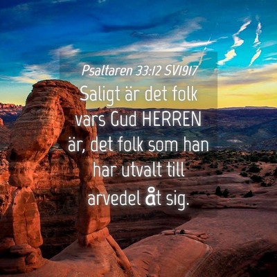 Picture 04 - Psaltaren 33:12 SV1917 - Saligt är det folk vars Gud HERREN är, det folk - Bible Verse Picture