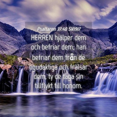 Picture 04 - Psaltaren 37:40 SV1917 - HERREN hjälper dem och befriar dem; han befriar - Bible Verse Picture