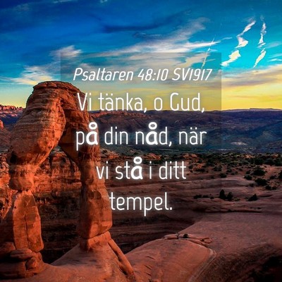 Picture 04 - Psaltaren 48:10 SV1917 - Vi tänka, o Gud, på din nåd, när vi stå i - Bible Verse Picture