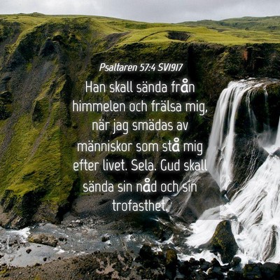 Picture 04 - Psaltaren 57:4 SV1917 - Han skall sända från himmelen och frälsa mig, - Bible Verse Picture