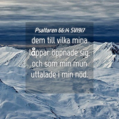 Picture 04 - Psaltaren 66:14 SV1917 - dem till vilka mina låppar öppnade sig, och som - Bible Verse Picture