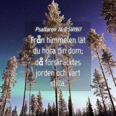 Picture 04 - Psaltaren 76:9 SV1917 - Från himmelen lät du höra din dom; då - Bible Verse Picture