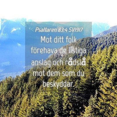 Picture 04 - Psaltaren 83:4 SV1917 - Mot ditt folk förehava de listiga anslag och - Bible Verse Picture