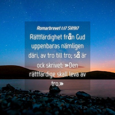 Picture 04 - Romarbrevet 1:17 SV1917 - Rättfärdighet från Gud uppenbaras nämligen - Bible Verse Picture