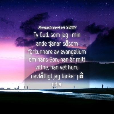 Picture 04 - Romarbrevet 1:9 SV1917 - Ty Gud, som jag i min ande tjänar såsom - Bible Verse Picture