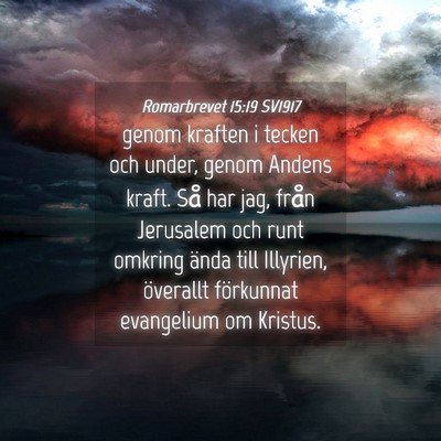 Picture 04 - Romarbrevet 15:19 SV1917 - genom kraften i tecken och under, genom Andens - Bible Verse Picture