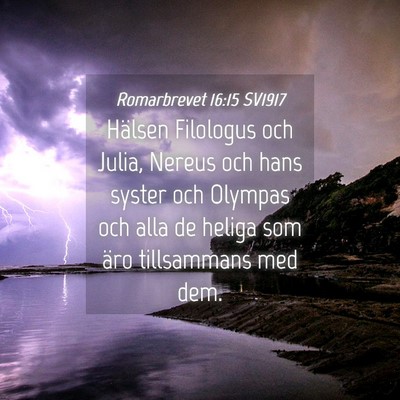 Picture 04 - Romarbrevet 16:15 SV1917 - Hälsen Filologus och Julia, Nereus och hans - Bible Verse Picture