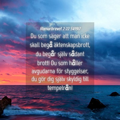 Picture 04 - Romarbrevet 2:22 SV1917 - Du som säger att man icke skall begå - Bible Verse Picture