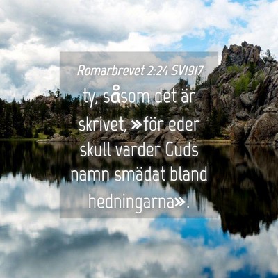 Picture 04 - Romarbrevet 2:24 SV1917 - ty, såsom det är skrivet, »för eder skull - Bible Verse Picture