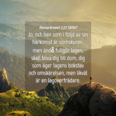 Picture 04 - Romarbrevet 2:27 SV1917 - Jo, och han som i följd av sin härkomst är - Bible Verse Picture