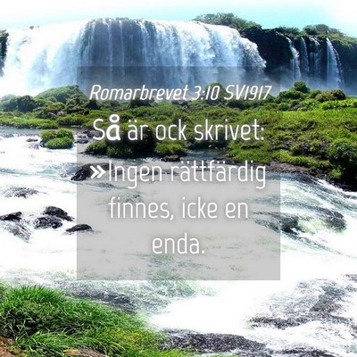 Picture 04 - Romarbrevet 3:10 SV1917 - Så är ock skrivet: »Ingen rättfärdig finnes, - Bible Verse Picture