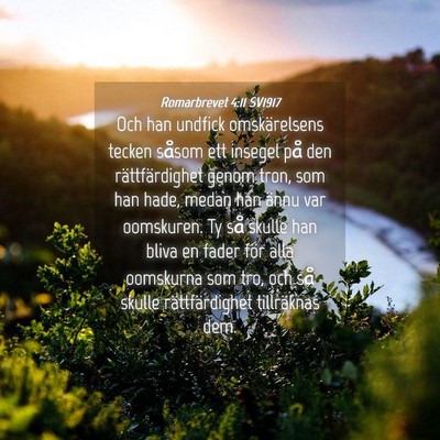 Picture 04 - Romarbrevet 4:11 SV1917 - Och han undfick omskärelsens tecken såsom ett - Bible Verse Picture
