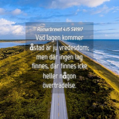 Picture 04 - Romarbrevet 4:15 SV1917 - Vad lagen kommer åstad är ju vredesdom; men - Bible Verse Picture
