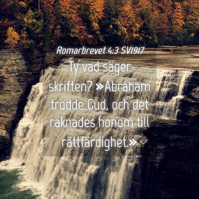 Picture 04 - Romarbrevet 4:3 SV1917 - Ty vad säger skriften? »Abraham trodde Gud, och - Bible Verse Picture