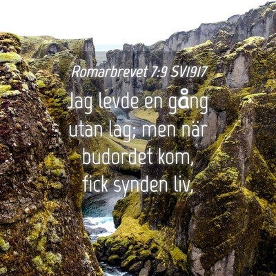Picture 04 - Romarbrevet 7:9 SV1917 - Jag levde en gång utan lag; men när budordet - Bible Verse Picture