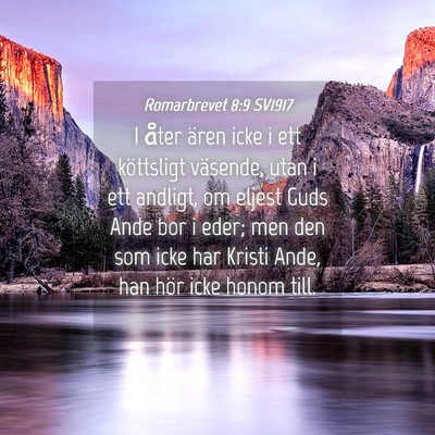 Picture 04 - Romarbrevet 8:9 SV1917 - I åter ären icke i ett köttsligt väsende, - Bible Verse Picture