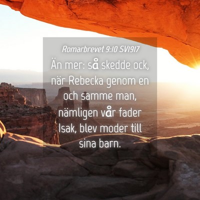Picture 04 - Romarbrevet 9:10 SV1917 - Än mer: så skedde ock, när Rebecka genom en - Bible Verse Picture