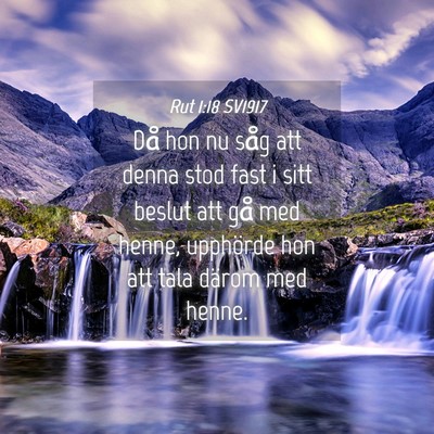 Picture 04 - Rut 1:18 SV1917 - Då hon nu såg att denna stod fast i sitt beslut - Bible Verse Picture