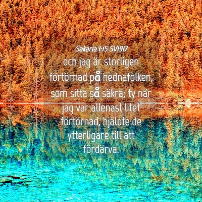 Picture 04 - Sakaria 1:15 SV1917 - och jag är storligen förtörnad på - Bible Verse Picture